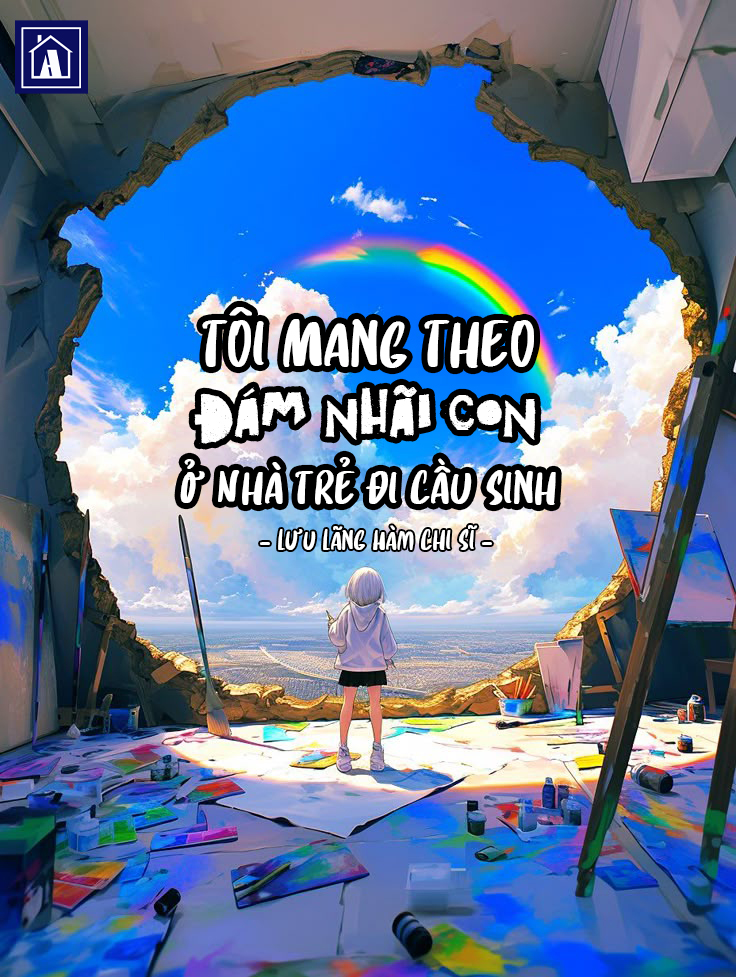 Tôi Mang Theo Đám Nhãi Con Ở Nhà Trẻ Đi Cầu Sinh.jpg